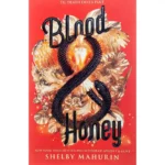 Blood & Honey (Serpent & amp Dove 2) by Shelby Mahurin